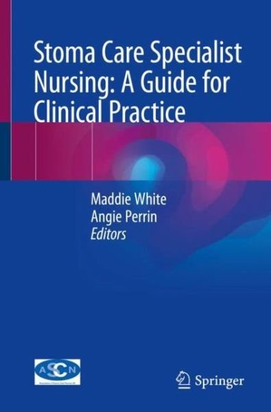 Cover for Maddie White · Stoma Care Specialist Nursing: A Guide for Clinical Practice (Taschenbuch) [1st ed. 2023 edition] (2023)