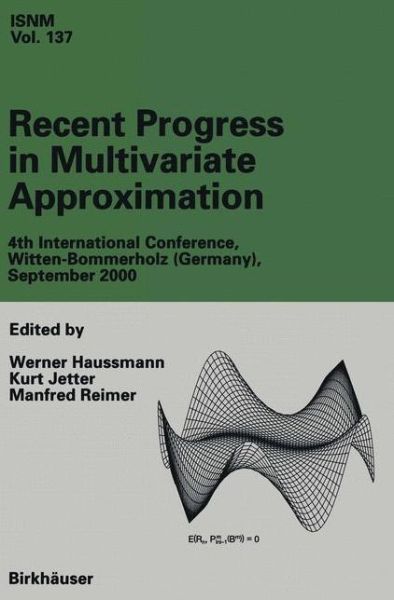 Cover for Werner Haussmann · Recent Progress in Multivariate Approximation: 4th International Conference, Witten-Bommerholz (Germany), September 2000 - International Series of Numerical Mathematics (Paperback Book) [Softcover reprint of the original 1st ed. 2001 edition] (2012)