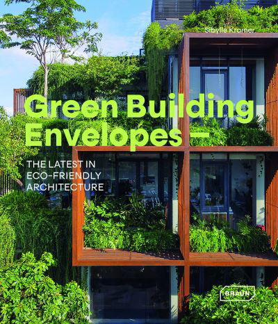 Cover for Sibylle Kramer · Green Building Envelopes: The Latest in Eco-Friendly Architecture (Gebundenes Buch) (2024)