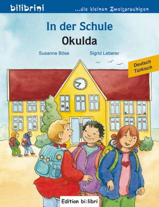 In der Schule,Dt.-Türk. - Böse - Bücher -  - 9783193195982 - 