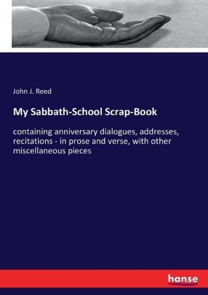 My Sabbath-School Scrap-Book - Reed - Bøger -  - 9783337368982 - 28. oktober 2017