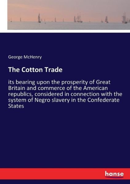 Cover for McHenry · The Cotton Trade (Book) (2017)