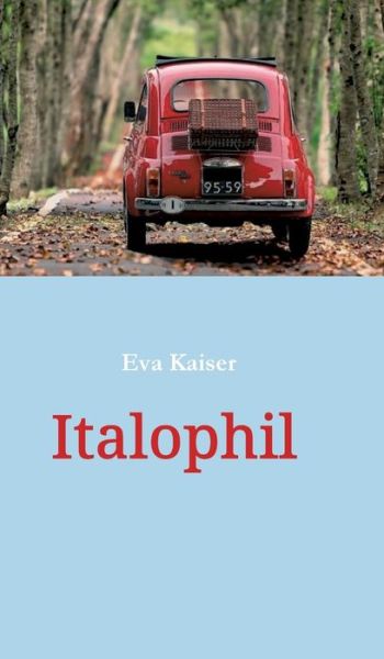 Cover for Kaiser · Italophil (Book) (2020)