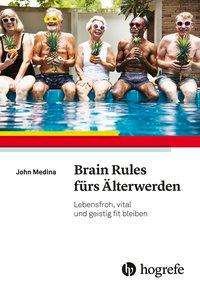 Brain Rules fürs Älterwerden - Medina - Böcker -  - 9783456858982 - 