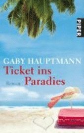 Cover for Gaby Hauptmann · Piper.05898 Hauptmann.Ticket ins (Book)