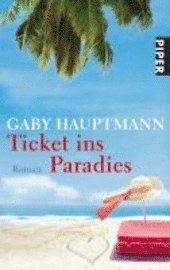 Cover for Gaby Hauptmann · Piper.05898 Hauptmann.Ticket ins (Buch)