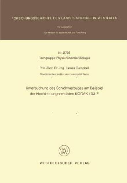 Cover for Campbell, James (University of Leicester UK) · Untersuchung Des Schichtverzuges Am Beispiel Der Hochleistungsemulsion Kodak 103-F (Paperback Book) [1979 edition] (1979)