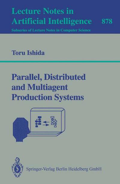 Cover for Ishida, T. (Kyoto University, Japan) · Parallel, Distributed and Multiagent Production Systems - Lecture Notes in Computer Science (Paperback Bog) [1994 edition] (1994)