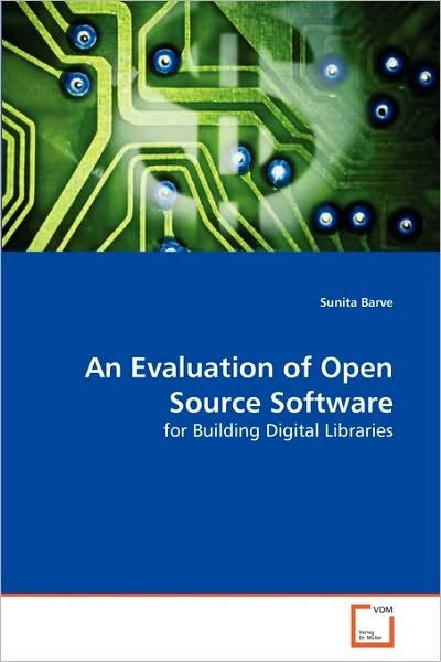 Cover for Ard Prasad · An Evaluation of Open Source Software: for Building Digital Libraries (Pocketbok) (2010)