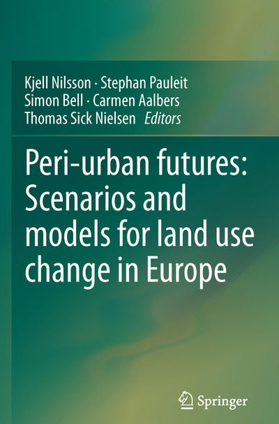 Cover for Kjell Nilsson · Peri-urban futures: Scenarios and models for land use change in Europe (Paperback Book) [2013 edition] (2015)