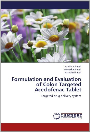 Cover for Natubhai Patel · Formulation and Evaluation of Colon Targeted Aceclofenac Tablet: Targeted Drug Delivery System (Taschenbuch) (2012)