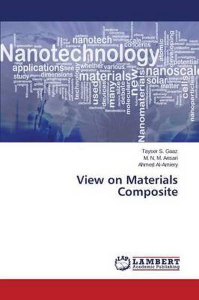 View on Materials Composite - Gaaz Tayser S - Books - LAP Lambert Academic Publishing - 9783659770982 - August 19, 2015