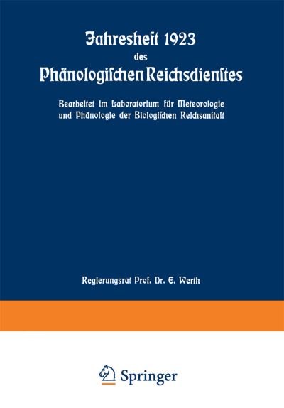 Cover for E Werth · Jahresheft 1923 Des Phanologischen Reichsdienstes: Bearbeitet Im Laboratorium Fur Meteorologie Und Phanologie Der Biologischen Reichsanstalt (Paperback Book) [1926 edition] (1926)