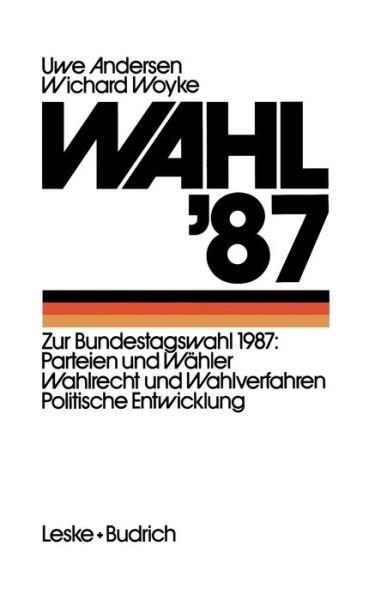 Wahl '87 - Uwe Andersen - Kirjat - Vs Verlag Fur Sozialwissenschaften - 9783663010982 - keskiviikko 31. lokakuuta 2012