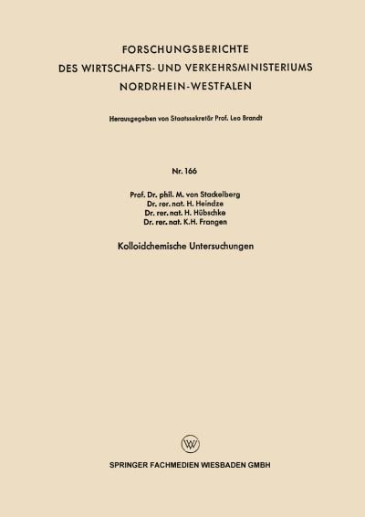 Cover for M Von Stackelberg · Kolloidchemische Untersuchungen - Forschungsberichte Des Wirtschafts- Und Verkehrsministeriums (Paperback Book) [1955 edition] (1955)