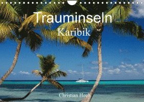 Cover for Christian Heeb · Trauminseln Karibik Christian Heeb (Wandkalender 2022 DIN A4 quer) (Calendar) (2021)