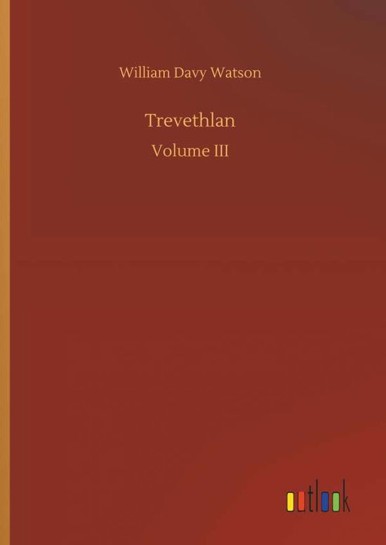 Cover for William Davy Watson · Trevethlan (Hardcover Book) (2018)