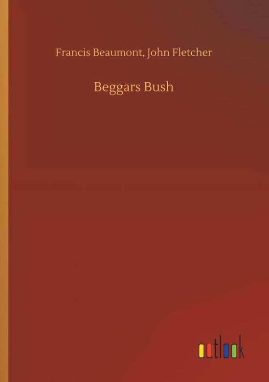 Cover for Beaumont · Beggars Bush (Book) (2019)