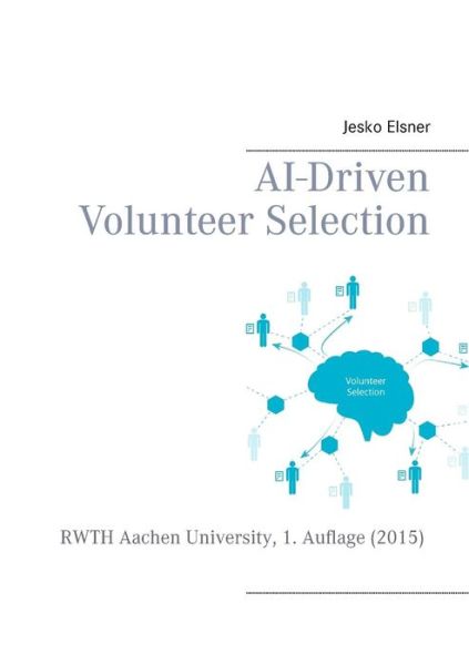 Cover for Jesko Elsner · Ai-driven Volunteer Selection (Paperback Book) (2015)