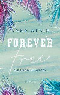 Cover for Atkin · Forever Free - San Teresa Univers (Buch)