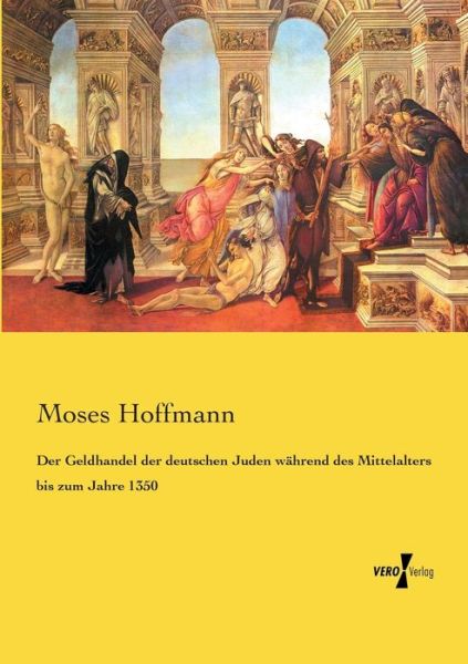 Der Geldhandel der deutschen J - Hoffmann - Books -  - 9783737216982 - November 12, 2019