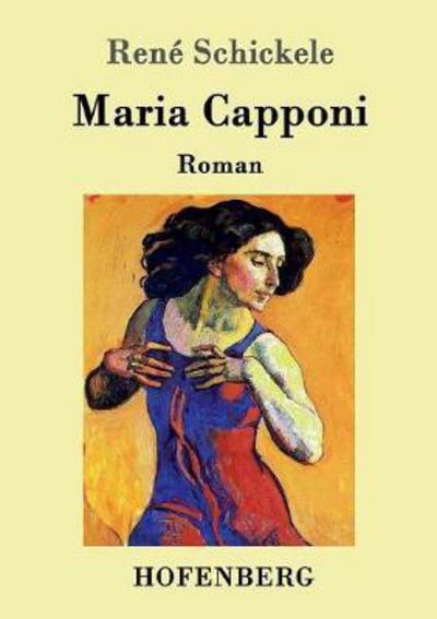 Cover for Schickele · Maria Capponi (Book) (2017)