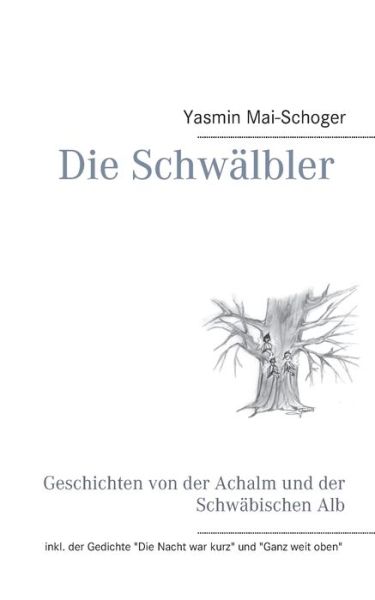 Cover for Mai-Schoger · Die Schwälbler (Book) (2019)