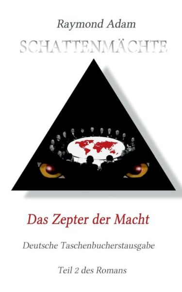 Cover for Raymond Adam · Das Zepter der Macht: Schattenmachte 2. Buch (Paperback Book) (2020)