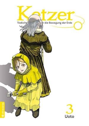 Cover for Uoto · Ketzer - Tödliches Wissen über die Bewegung der Erde 03 (Bok) (2023)