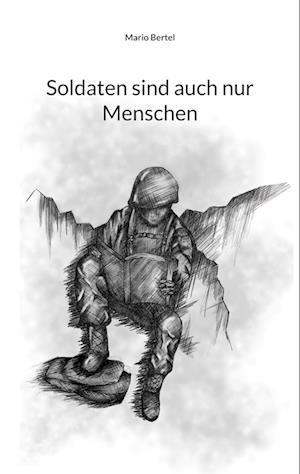 Cover for Mario Bertel · Soldaten sind auch nur Menschen (Paperback Book) (2022)