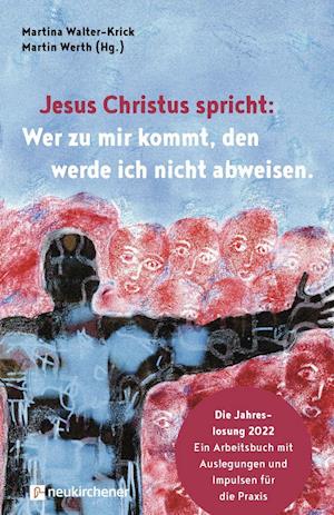 Cover for Martina Walter-Krick · Jesus Christus spricht: Wer zu mir kommt, den werde ich nicht abweisen (Paperback Book) (2021)