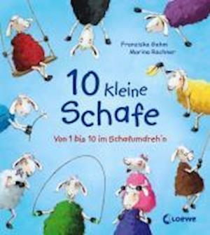 10 kleine Schafe - Franziska Gehm - Książki - Loewe Verlag GmbH - 9783785570982 - 13 stycznia 2011