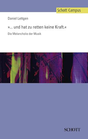 ... und hat zu retten keine Kraft - Lettgen Daniel - Books - Schott Musik International GmbH & Co KG - 9783795706982 - February 16, 2010