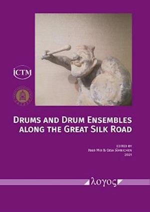 Cover for Gisa Jahnichen · Drums and Drum Ensembles along the Great Silk Road (N/A) (2021)