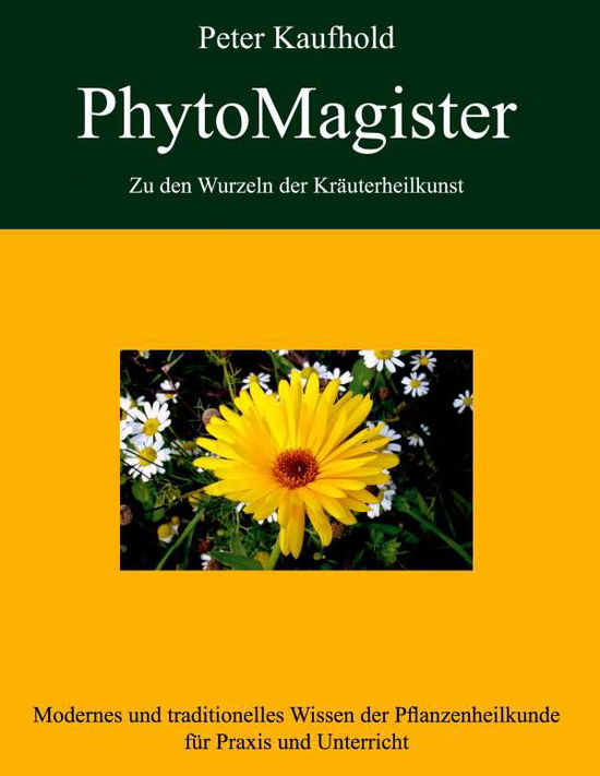 Cover for Kaufhold · PhytoMagister - Zu den Wurze.1 (Book)