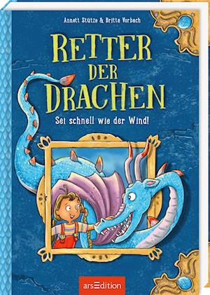 Cover for Annett Stütze · Retter der Drachen – Sei schnell wie der Wind! (Retter der Drachen 1) (Book) (2024)