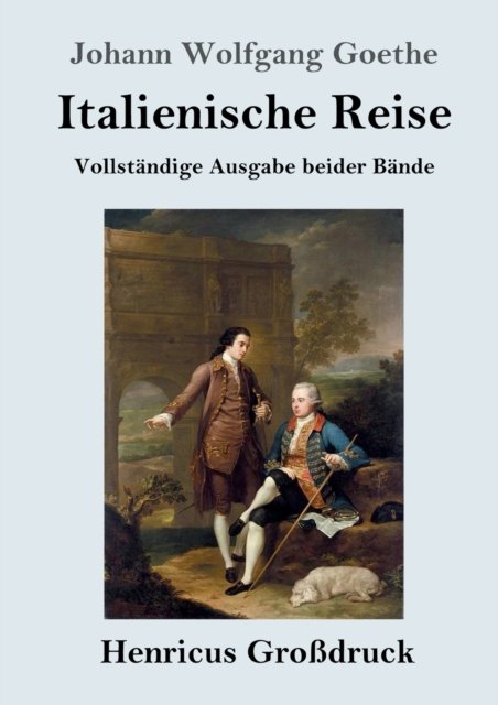 Cover for Johann Wolfgang Goethe · Italienische Reise (Grossdruck) (Paperback Book) (2019)