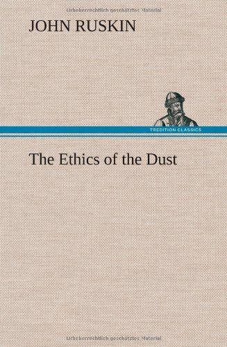 Cover for John Ruskin · The Ethics of the Dust (Hardcover Book) (2012)