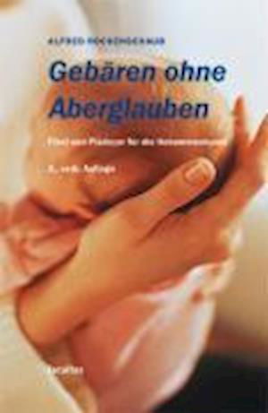 Gebären ohne Aberglaube - Alfred Rockenschaub - Książki - facultas.wuv Universitäts - 9783850766982 - 1 sierpnia 2005