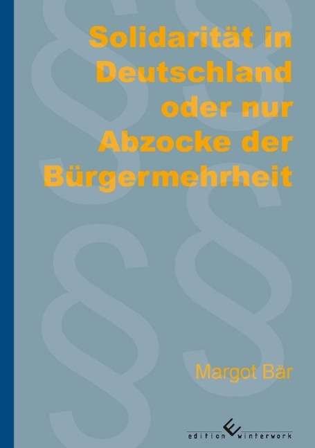 Solidarität in Deutschland oder nur - Bär - Books -  - 9783864684982 - 
