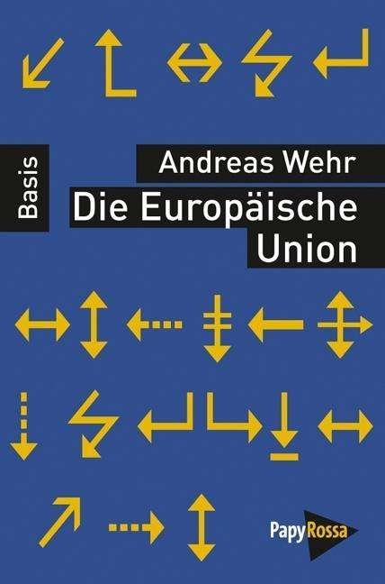 Cover for Wehr · Die Europäische Union (Bog)