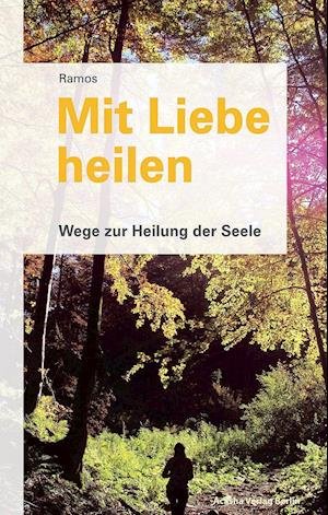 Cover for Ramos · Mit Liebe heilen (Paperback Book) (2019)