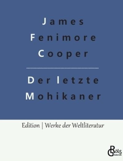 Cover for James Fenimore Cooper · Der letzte Mohikaner (Paperback Bog) (2022)