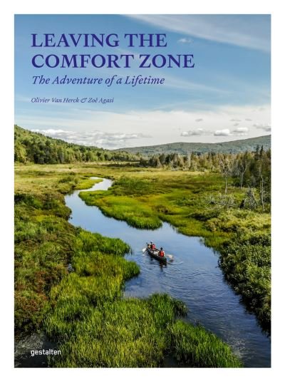 Cover for Zoë Agasi Olivier Van Herck · Leaving the Comfort Zone: The Adventure of a Lifetime (Hardcover Book) (2023)