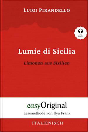 Lumie di Sicilia / Limonen aus Sizilien (Buch + Audio-CD) - Lesemethode von Ilya Frank - Zweisprachige Ausgabe Italienisch-Deutsch - Luigi Pirandello - Böcker - EasyOriginal Verlag - 9783991122982 - 30 juni 2023