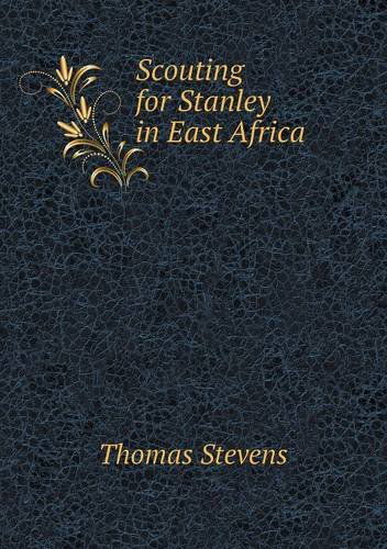 Cover for Thomas Stevens · Scouting for Stanley in East Africa (Paperback Book) (2013)