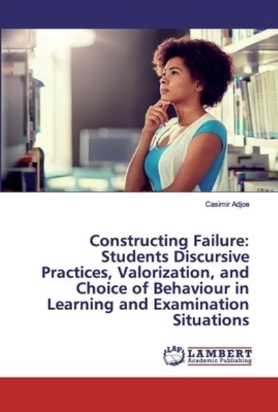 Cover for Adjoe · Constructing Failure: Students Di (Book) (2019)