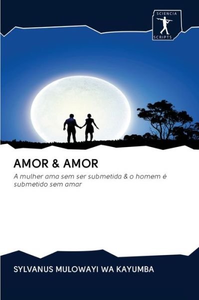 Cover for Sylvanus Mulowayi Wa Kayumba · Amor &amp; Amor (Paperback Book) (2020)