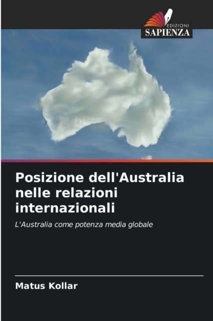 Cover for Matus Kollar · Posizione dell'Australia nelle relazioni internazionali (Paperback Book) (2021)