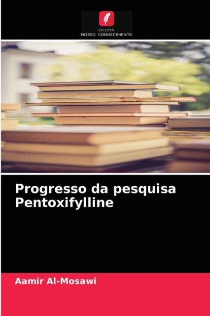 Cover for Aamir Al-Mosawi · Progresso da pesquisa Pentoxifylline (Paperback Bog) (2021)